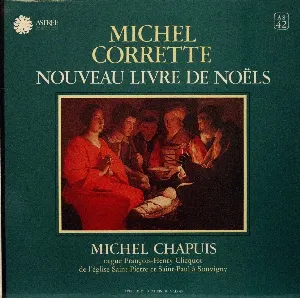 Pochette de Nouveau livre de Noëls de Michel Corrette - Michel Chapuis