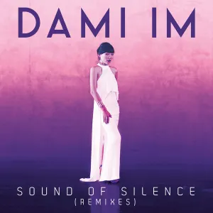 Pochette de Sound of Silence (Remixes) de Dami Im