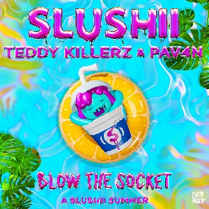 Pochette de Blow the Socket de Slushii - Teddy Killerz