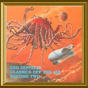 Pochette de Classics Off the Air, Volume 2 de Led Zeppelin