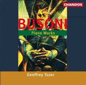Pochette de Piano Works de Ferruccio Busoni - Geoffrey Tozer