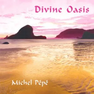 Pochette de Divine oasis de Michel Pépé