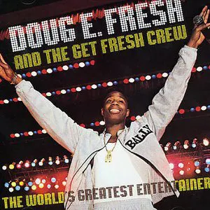 Pochette de The World’s Greatest Entertainer de Doug E. Fresh