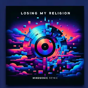 Pochette Losing My Religion (Mikosonic remix)