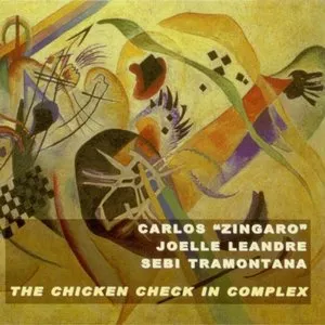 Pochette de The Chicken Check In Complex de Joëlle Léandre - Carlos Zíngaro