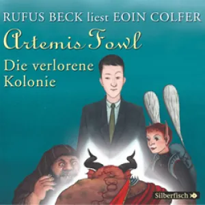 Pochette de Artemis Fowl: Die verlorene Kolonie de Rufus Beck - Eoin Colfer