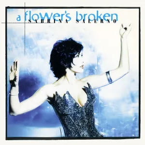 Pochette de A Flower's Broken de Sabrina Salerno