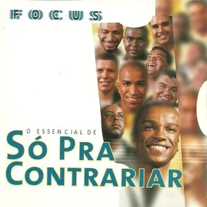 Pochette de Focus: O Essencial De Só Pra Contrariar de Só Pra Contrariar