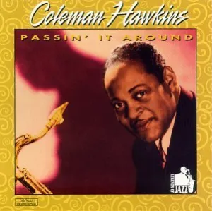 Pochette de Passin' It Around de Coleman Hawkins