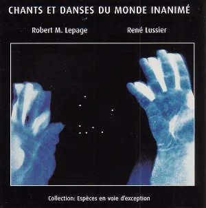 Pochette de Chants et danses du monde inanimé de René Lussier