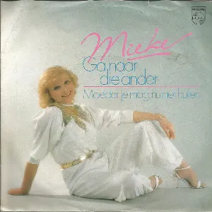 Pochette de Ga naar die ander / Moeder je mag nu niet huilen de Mieke