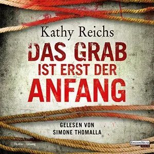 Pochette de Das Grab ist erst der Anfang de Kathy Reichs