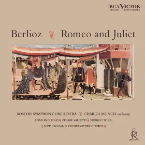 Pochette de Romeo and Juliet de Cesare Valletti - Rosalind Elias - Giorgio Tozzi - Hector Berlioz - Charles Munch - Boston Symphony Orchestra