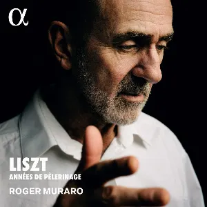 Pochette de Années de pèlerinage de Franz Liszt - Roger Muraro