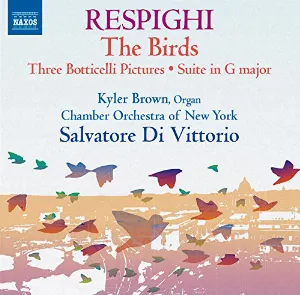 Pochette de The Birds / Three Botticelli Pictures / Suite in G major de Ottorino Respighi