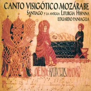 Pochette de Canto Visigótico‐Mozárabe. Santiago y la antigua liturgia hispana de Eduardo Paniagua - Música Antigua