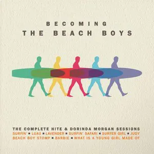 Pochette Becoming The Beach Boys: The Complete Hite & Dorinda Morgan Sessions