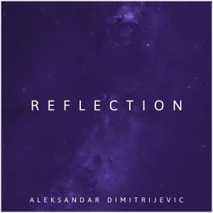 Pochette de Reflection de Aleksandar Dimitrijevic
