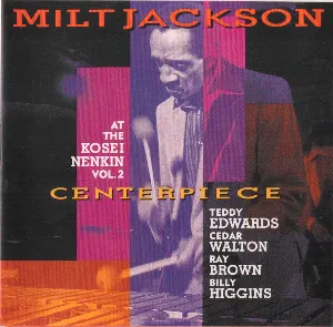 Pochette de Centerpiece: At the Kosei Nenkin, Volume 2 de Milt Jackson