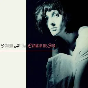 Pochette de Laying on the Sofa / La Tête contre les murs de Isabelle Antena