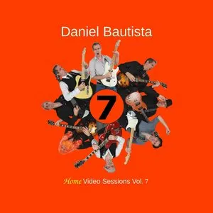 Pochette de Home Video Sessions Vol. 7 de Daniel Bautista