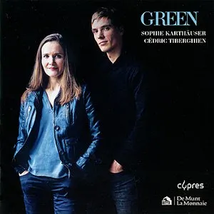 Pochette de Green de Cédric Tiberghien - Sophie Karthäuser
