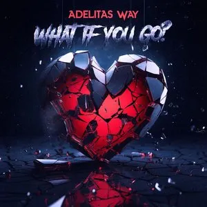 Pochette de What if you go? de Adelitas Way