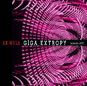 Pochette de Giga Extropy in London de KK Null