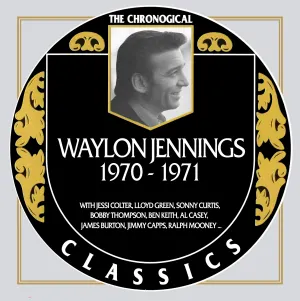 Pochette de The Chronogical Classics: Waylon Jennings 1970-1971 de Waylon Jennings