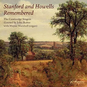 Pochette de Stanford and Howells Remembered de Herbert Howells - The Cambridge Singers - Wayne Marshall - John Rutter - Sir Charles Villiers Stanford