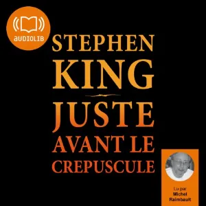 Pochette de Juste avant le crépuscule de Stephen King