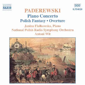 Pochette de Piano Concerto / Polish Fantasy / Overture de Ignacy Jan Paderewski - Antoni Wit - Narodowa Orkiestra Symfoniczna Polskiego Radia w Katowicach - Janina Fialkowska