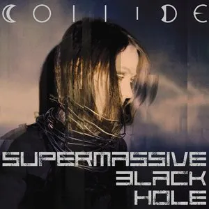 Pochette de Supermassive Black Hole de Collide