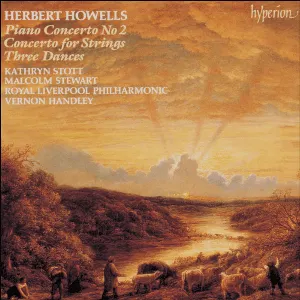 Pochette de Piano Concerto no. 2 / Concerto for Strings / Three Dances de Vernon Handley - Herbert Howells - Kathryn Stott - Royal Liverpool Philharmonic Orchestra