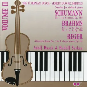 Pochette de The European Busch-Serkin Duo Recordings, Vol. 2 de Rudolf Serkin - Robert Schumann - Max Reger - Johannes Brahms - Adolf Busch