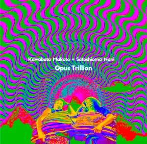 Pochette de Opus Trillion de Kawabata Makoto