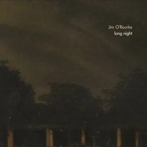 Pochette de Long Night de Jim O’Rourke