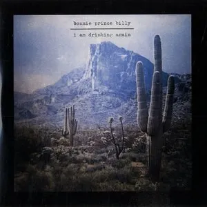 Pochette de I Am Drinking Again de Bonnie “Prince” Billy