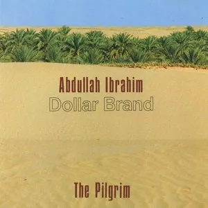 Pochette de The Pilgrim de Abdullah Ibrahim