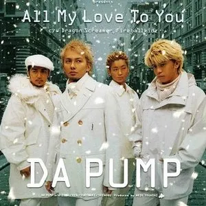 Pochette de All My Love To You de DA PUMP