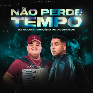 Pochette de Não Perde Tempo de DJ Guuga