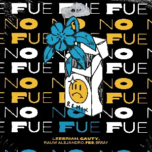 Pochette de No fue (remix) de Rauw Alejandro - Brray - Cauty - Feid