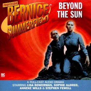 Pochette de Bernice Summerfield: Beyond the Sun de Anneke Wills - Sophie Aldred - Lisa Bowerman