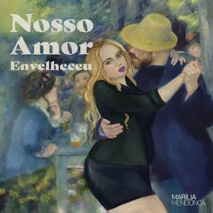 Pochette de Nosso amor envelheceu de Marília Mendonça