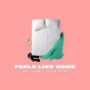 Pochette de FEELS LIKE HOME de Jessie Reyez - Bea Miller