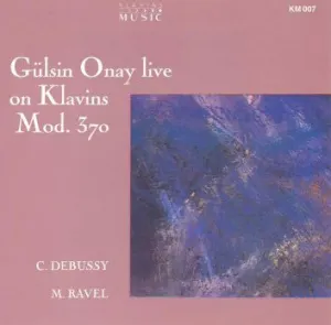 Pochette de Gülsin Onay Live on Klavins Mod. 370 de Maurice Ravel - Claude Debussy