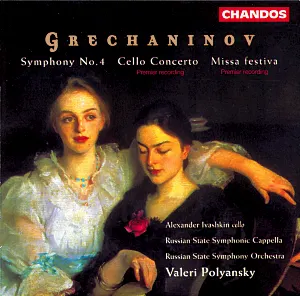 Pochette de Symphony no. 4 / Cello Concerto / Missa festiva de Alexander Ivashkin - State Symphony Capella of Russia - Valery Polyansky - Alexander Gretchaninov