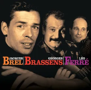 Pochette de Brel, Brassens, Ferré de Léo Ferré - Jacques Brel - Georges Brassens