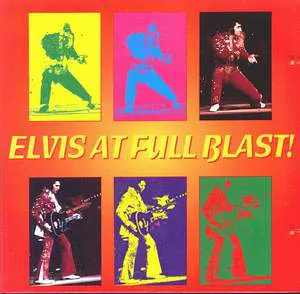 Pochette 1972-08-11: Las Vegas, NV: Elvis at Full Blast