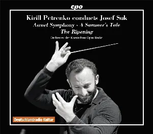 Pochette de Kirill Petrenko conducts Josef Suk: Asrael Symphony / A Summer’s Tale / The Ripening de Kirill Petrenko